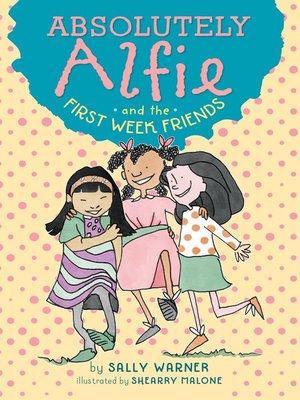 cover image of Absolutely Alfie and the First Week Friends